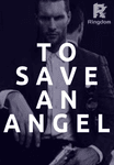 To Save an Angel