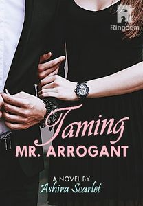 Taming Mr. Arrogant