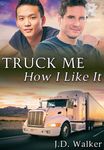 Truck Me How I Like It
