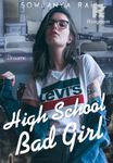 High School Bad Girl [COMPLETED]