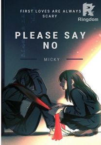 Please Say No