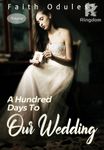 A Hundred Days to Our Wedding