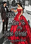 The Star To My Dark World