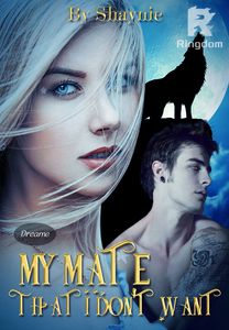 My Mate That I Don't Want 