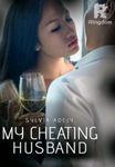 MY CHEATING HUSBAND