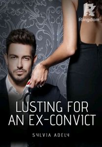 Lusting for An Ex-Convict