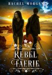 Rebel Faerie