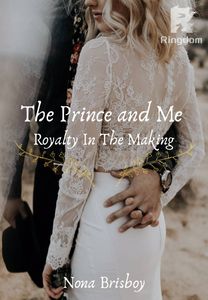 The Prince and Me: Royalty in the Making