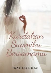 KURELAKAN SUAMIKU BERSAMAMU