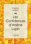 Les Confidences d'Arsène Lupin