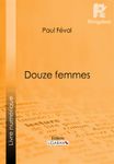Douze femmes