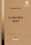 La dernière Aldini