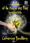 Aila et la Magie des Fées - Tome 1