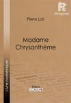 Madame Chrysanthème