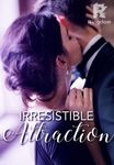 Irresistible Attraction