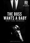 THE BOSS WANTS A BABY