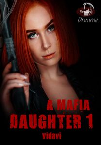 Dreame A Mafia Daughter 1