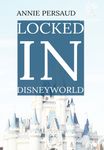 Locked in Disney World
