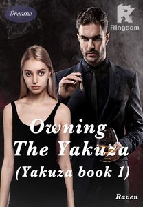 Owning The Yakuza (Yakuza book 1)