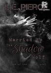 Married to The Shadow Wolf 