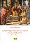Las Investigaciones De Juan Marcos, Ciudadano Romano