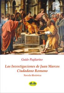 Las Investigaciones De Juan Marcos, Ciudadano Romano