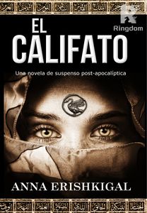 El Califato: una novela de suspenso post-apocalíptica