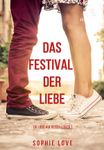 Das Festival der Liebe (Die Liebe auf Reisen – Buch #1)