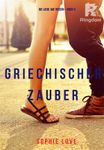 Griechischer Zauber (Die Liebe auf Reisen—Buch 5)
