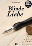 Blinde Liebe (Vollständige Ausgabe)