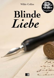 Blinde Liebe (Vollständige Ausgabe)
