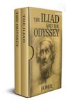The Iliad and The Odyssey 
