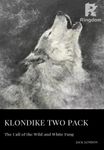 Klondike Two Pack - The Call of the Wild and White Fang
