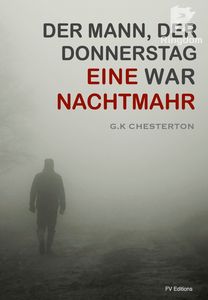 Der Mann der Donnerstag war : Eine Nachtmahr