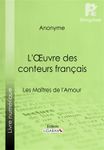 L'Oeuvre des conteurs français