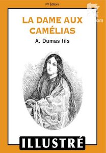 La dame aux camélias (Illustré)
