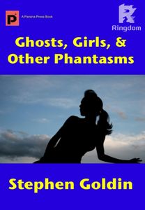 Ghosts, Girls, & Other Phantasms