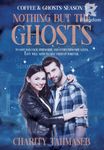 Nothing but the Ghosts