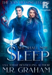 The Van Helsing Legacy: We Shall Not Sleep