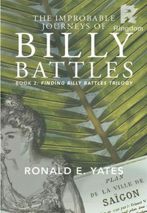 The Improbable Journeys of Billy Battles