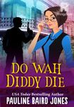 Do Wah Diddy Die