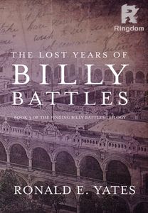 The Lost Years of Billy Battles