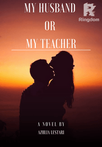 My Husband or My Teacher