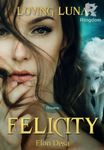 Loving Luna - Felicity