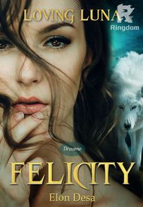 Loving Luna - Felicity