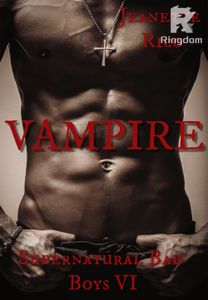 Vampire: Supernatural Bad Boys VI