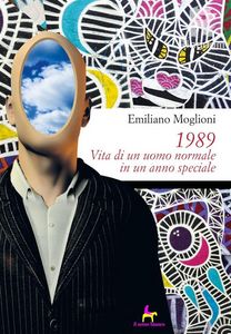 1989 Vita di un uomo normale in un anno speciale