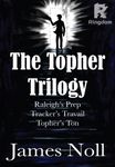 The Topher Trilogy