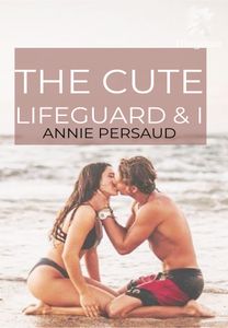 The Cute Lifeguard and I