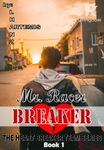 THE HEART BREAKER TEAM SERIES Book 1: MR. RACER BREAKER